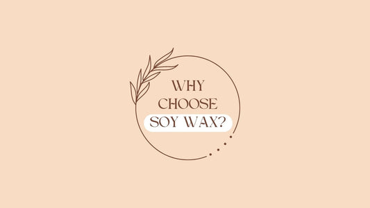 So, Why Choose Soy Wax Anyways?